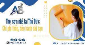 Thợ sơn nhà tại Thủ Đức - Chi phí thấp, bảo hành dài hạn