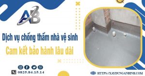 Dịch vụ chống thấm nhà vệ sinh tại Phú Nhuận【BH 15 năm】