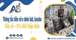 Thông tắc bồn rửa chén, bát, lavabo tại Bến Tre【Chỉ từ 88k】