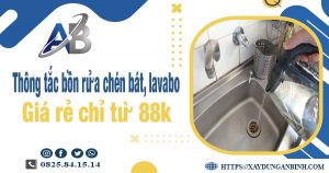 Thông tắc bồn rửa chén, bát, lavabo tại Nhà Bè【Chỉ từ 88k】