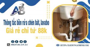 Thông tắc bồn rửa chén, bát, lavabo tại quận 11【Chỉ từ 88k】