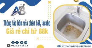 Thông tắc bồn rửa chén, bát, lavabo tại Tây Ninh【Chỉ từ 88k】