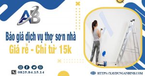 Báo giá dịch vụ thợ sơn nhà tại Bình Chánh giá rẻ【Chỉ từ 15k】