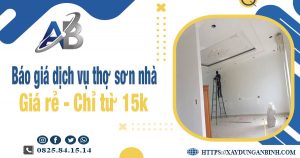 Báo giá dịch vụ thợ sơn nhà tại Củ Chi giá rẻ【Chỉ từ 15k】