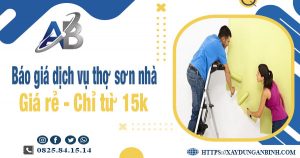 Báo giá dịch vụ thợ sơn nhà tại Long An giá rẻ【Chỉ từ 15k】