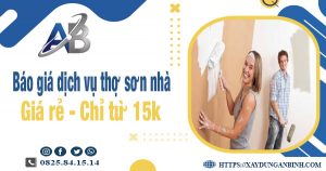 Báo giá dịch vụ thợ sơn nhà tại Long Thành giá rẻ【Chỉ từ 15k】