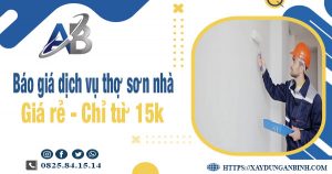 Báo giá dịch vụ thợ sơn nhà tại Tân Uyên giá rẻ【Chỉ từ 15k】