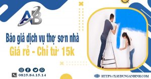 Báo giá dịch vụ thợ sơn nhà tại Thủ Dầu Một giá rẻ【Chỉ từ 15k】