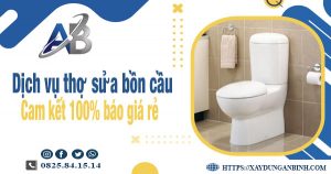 Dịch vụ thợ sửa bồn cầu tại quận 1 | Cam kết 100% báo giá rẻ