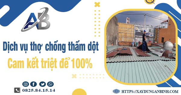 Dịch vụ chống thấm dột tại Nha Trang【Cam kết xử lý triệt để】