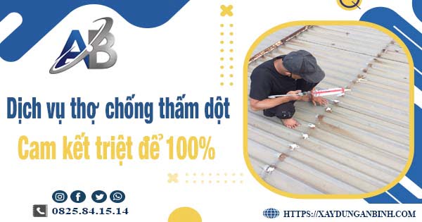 Dịch vụ chống thấm dột tại Tp Đà Lạt【Cam kết xử lý triệt để】