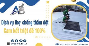 Dịch vụ chống thấm dột tại Tp Tân An【Cam kết xử lý triệt để】