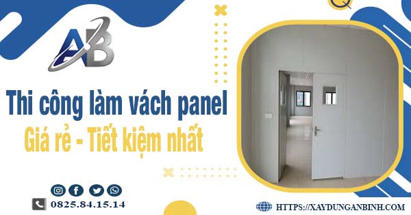 Báo giá thi công làm vách panel tại Ba Đình【Tiết kiệm 10%】