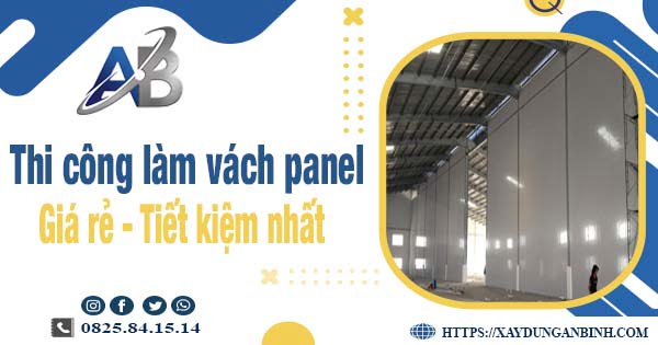 Báo giá thi công làm vách panel tại Ba Vì【Tiết kiệm 10%】