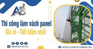 Báo giá thi công làm vách panel tại Đống Đa【Tiết kiệm 10%】