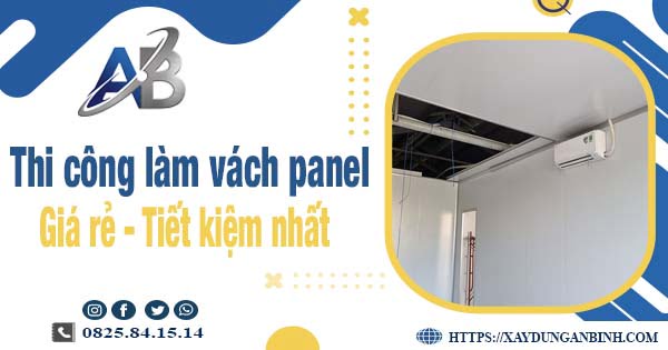 Báo giá thi công làm vách panel tại Hoàn Kiếm【Tiết kiệm 10%】