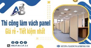 Báo giá thi công làm vách panel tại Hoàng Mai【Tiết kiệm 10%】