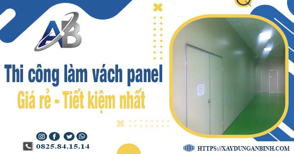 Báo giá thi công làm vách panel tại Mê Linh【Tiết kiệm 10%】