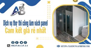 Báo giá dịch vụ thợ thi công làm vách panel tại Nhơn Trạch giá rẻ