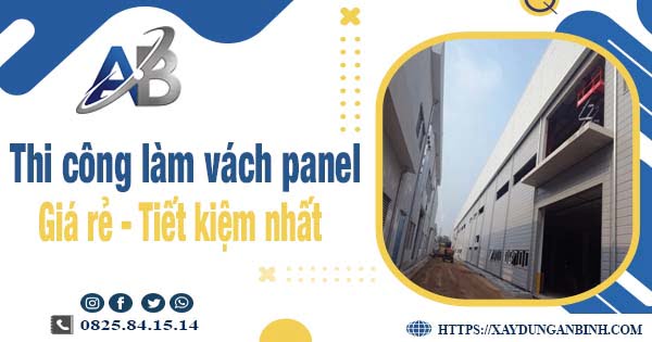 Báo giá thi công làm vách panel tại Phúc Thọ【Tiết kiệm 10%】