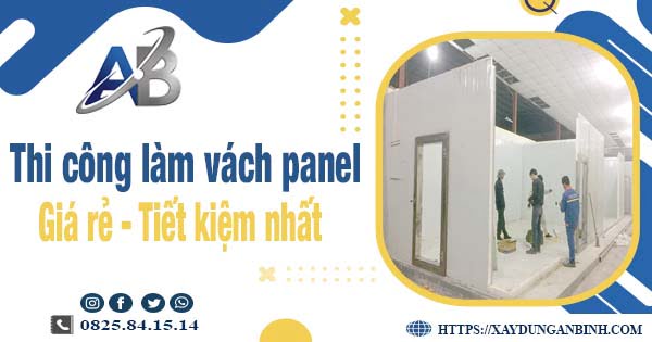 Báo giá thi công làm vách panel tại Sóc Sơn【Tiết kiệm 10%】