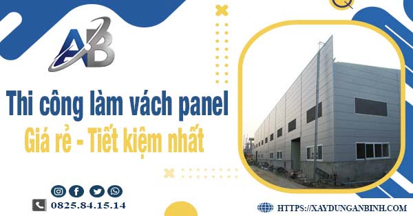 Giá thi công làm vách panel tại Thường Tín【Tiết kiệm 10%】