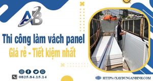 Báo giá thi công làm vách panel tại Ứng Hòa【Tiết kiệm 10%】