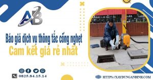 Báo giá dịch vụ thông cống nghẹt tại Biên Hoà cam kết giá rẻ