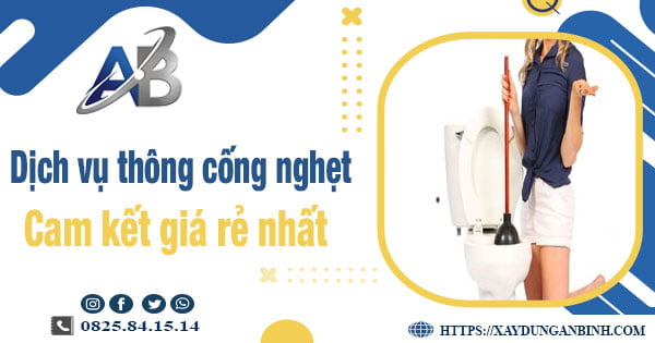 Báo giá dịch vụ thông cống nghẹt tại Cẩm Phả -【Giảm 20%】