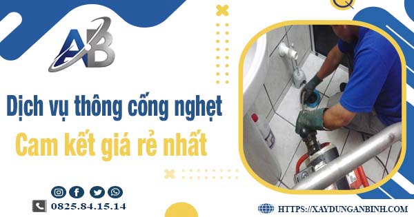 Báo giá dịch vụ thông cống nghẹt tại Đắk Lắk【Giảm 20% phí】