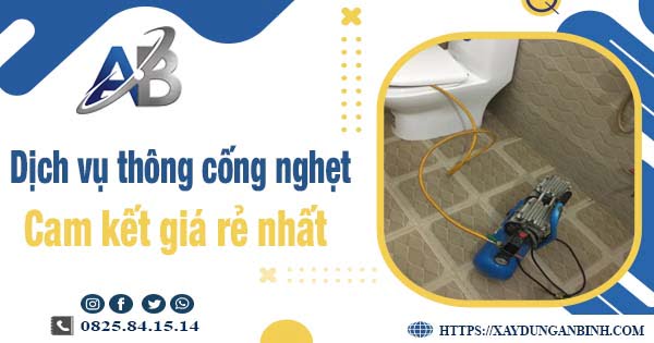 Báo giá dịch vụ thông cống nghẹt tại Gia Lai【Giảm 20% phí】