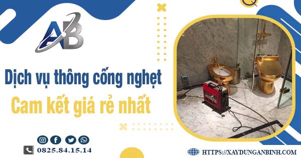 Báo giá dịch vụ thông cống nghẹt tại Hà Đông -【Giảm 20%】