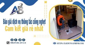 Báo giá dịch vụ thông cống nghẹt tại Hà Nội cam kết giá rẻ