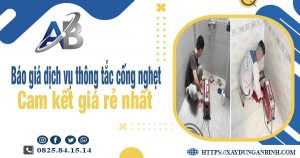 Báo giá dịch vụ thông cống nghẹt tại Hà Tĩnh cam kết giá rẻ