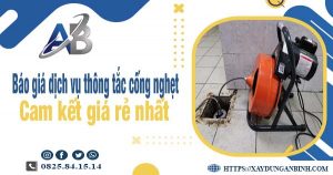 Báo giá dịch vụ thông cống nghẹt tại Hóc Môn cam kết giá rẻ