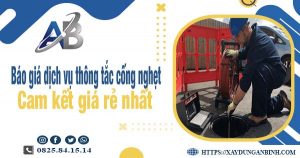 Báo giá dịch vụ thông cống nghẹt tại Long Khánh cam kết giá rẻ