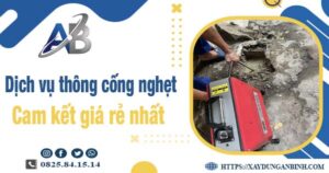 Báo giá dịch vụ thông cống nghẹt tại Long Xuyên【Giảm 20%】