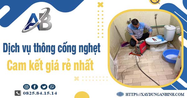 Báo giá dịch vụ thông cống nghẹt tại Tây Hồ【Giảm 20% phí】