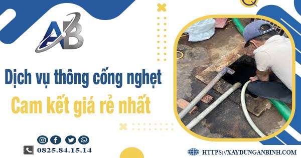 Báo giá dịch vụ thông cống nghẹt tại Tp Bạc Liêu【Giảm 20%】