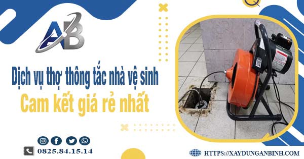 Báo giá dịch vụ thợ thông tắc nhà vệ sinh tại Thủ Đức giá rẻ