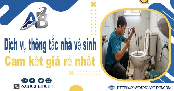 Báo giá dịch vụ thợ thông tắc nhà vệ sinh tại Ba Đình giá rẻ nhất