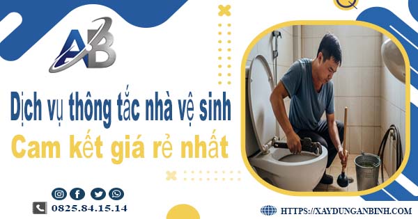 Báo giá dịch vụ thợ thông tắc nhà vệ sinh tại Bình Phước giá rẻ nhất