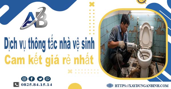 Báo giá dịch vụ thợ thông tắc nhà vệ sinh tại Buôn Ma Thuột giá rẻ