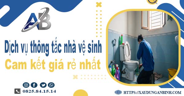Báo giá dịch vụ thợ thông tắc nhà vệ sinh tại Cầu Giấy giá rẻ nhất