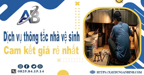 Báo giá dịch vụ thợ thông tắc nhà vệ sinh tại Chương Mỹ giá rẻ nhất