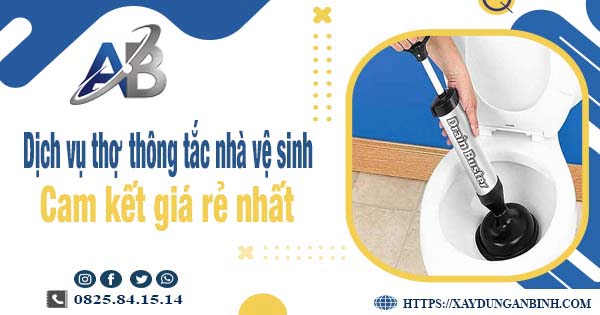 Báo giá dịch vụ thợ thông tắc nhà vệ sinh tại Củ Chi giá rẻ