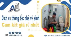 Báo giá dịch vụ thợ thông tắc nhà vệ sinh tại Đắk Lắk giá rẻ nhất