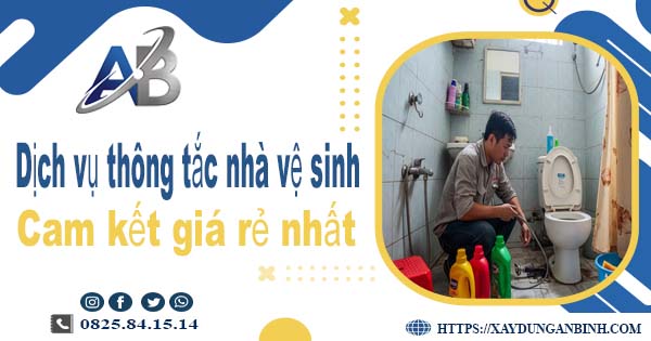 Báo giá dịch vụ thợ thông tắc nhà vệ sinh tại Đắk Lắk giá rẻ nhất