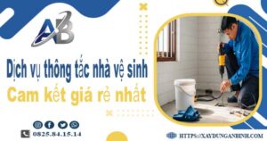 Báo giá dịch vụ thợ thông tắc nhà vệ sinh tại Đắk Nông giá rẻ nhất