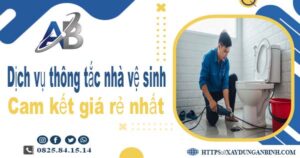 Báo giá dịch vụ thợ thông tắc nhà vệ sinh tại Đan Phượng giá rẻ